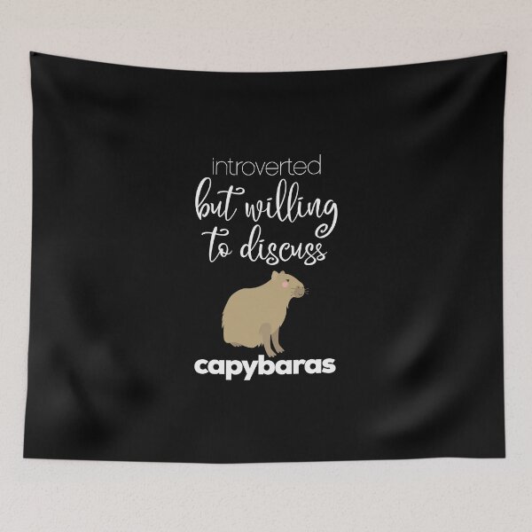 Item preview, Introverted But Willing To Discuss Capybaras designed and sold by DesignoresLTD.
