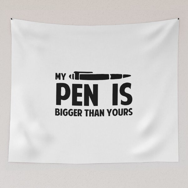Item preview, My Pen is bigger than Yours Idea Gift Premium Apparel Funny Holiday Xmas designed and sold by DesignByHeartUK.