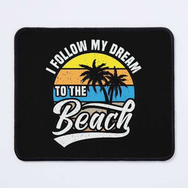 Item preview, I follow my dream to the beach designed and sold by lifecareful.