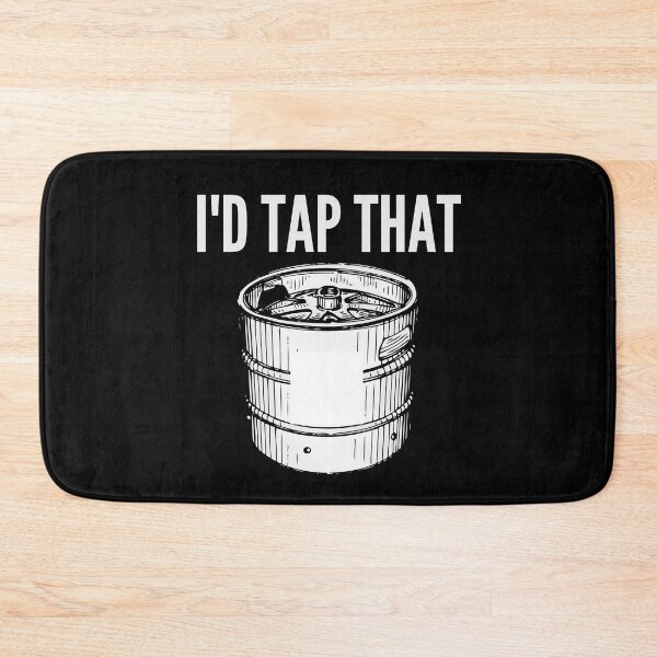 Item preview, Id Tap That - Naughty Sarcastic Funny Irony Humor For Bar Owner or Beer Lover designed and sold by Vibbin4Life33.