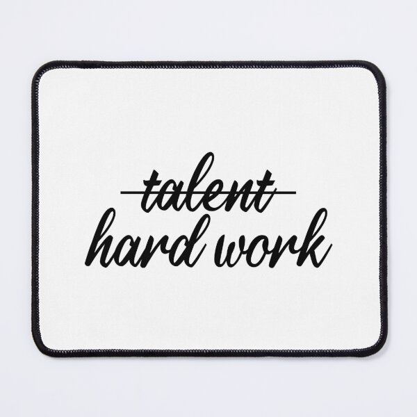 Item preview, It's not talent, it's hard work (Cursive) designed and sold by eddsi.