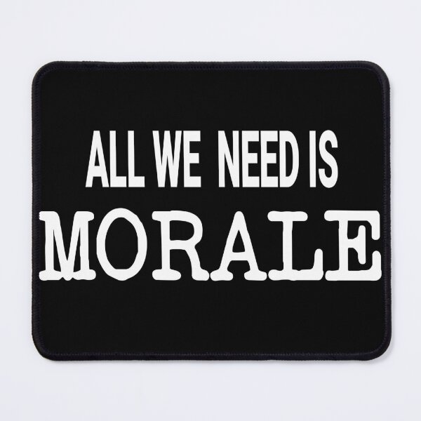 Item preview, All we need is morale  designed and sold by Amirebdesign.