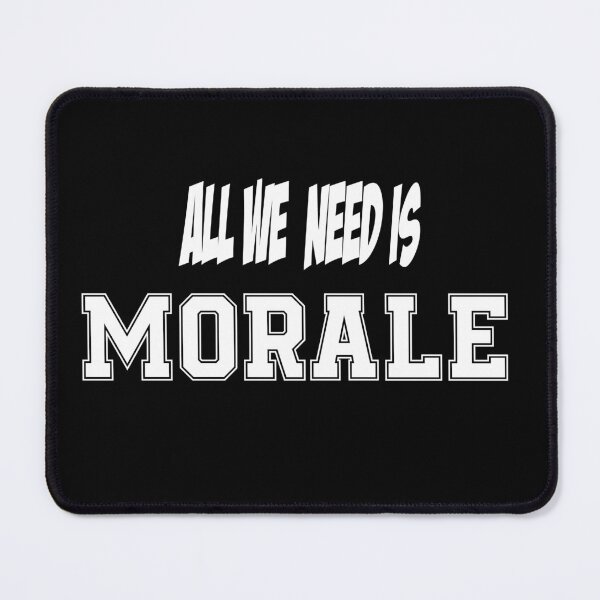 Item preview, All we need is morale  designed and sold by Amirebdesign.