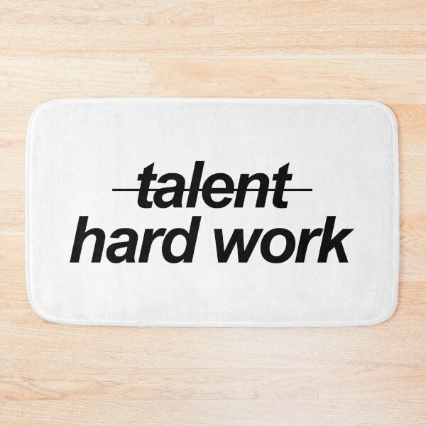 Item preview, It's not talent, it's hard work. designed and sold by eddsi.