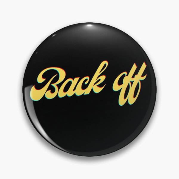 Item preview, Back off designed and sold by DARKWAYER.