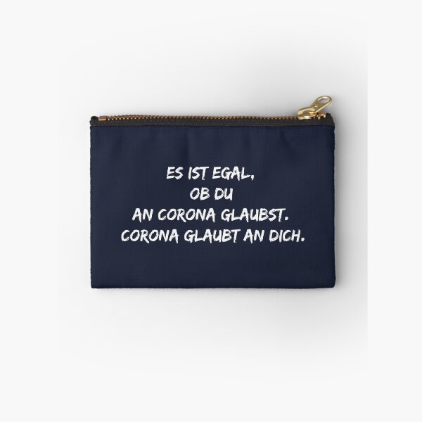 Item preview, Es ist egal ob du an Corona glaubst Corona glaubt an dich designed and sold by WesternExposure.