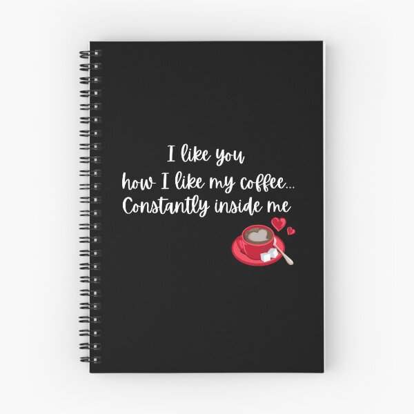 Item preview, I Like You How I Like My Coffee, Constantly Inside Me - Naughty Sarcastic Funny Coffee Humor designed and sold by Vibbin4Life33.