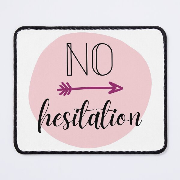 Item preview, No Hesitation - Motivational Phrase designed and sold by NotablyDesigned.