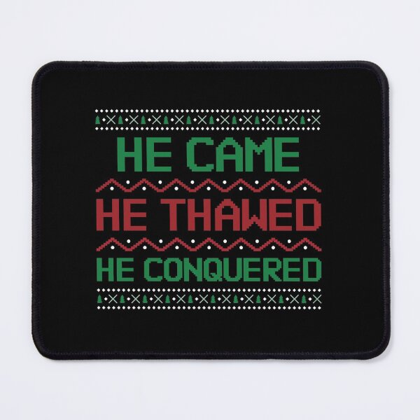 Item preview, He Came He Saw He Conquered designed and sold by AwakenedCraft.