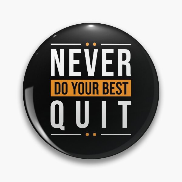 Item preview, Never Quit | Do Your Best designed and sold by MadrigueraSM-.