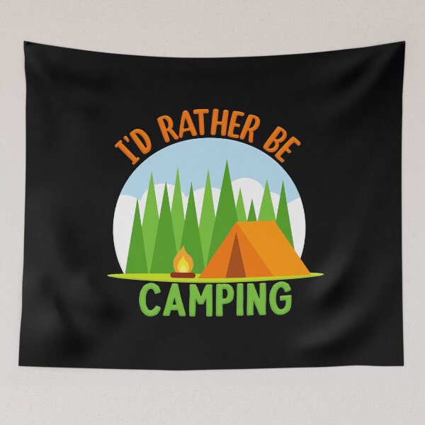 Item preview, I'd Rather Be Camping designed and sold by franktact.