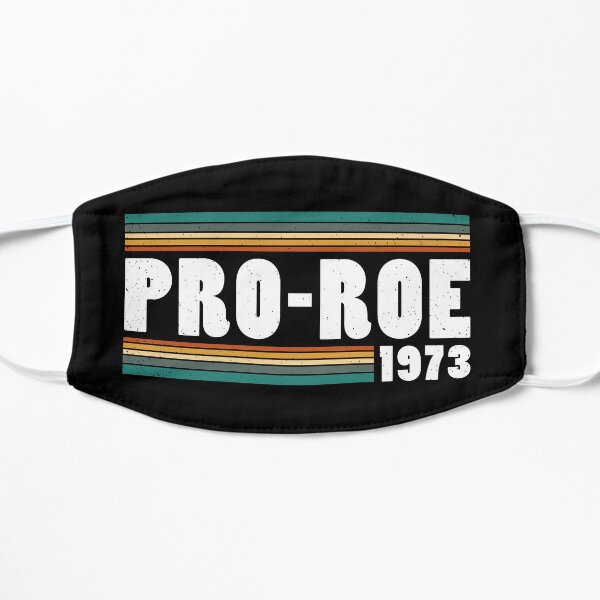 Retro 1973 Pro Roe Protect Roe V. Wade Shirt, Pro Choice TShirt, 1973 Tee Flat Mask