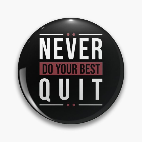 Item preview, Never Quit | Do Your Best designed and sold by MadrigueraSM-.