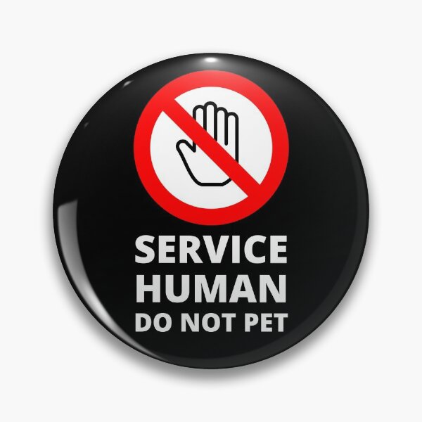 Item preview, Service Human Do Not Pet designed and sold by appareltolove.