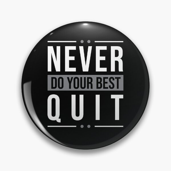 Item preview, Never Quit | Do Your Best designed and sold by MadrigueraSM-.