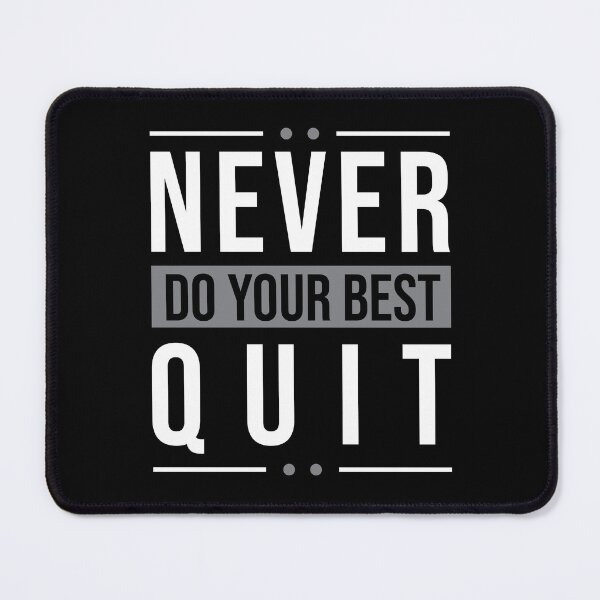 Item preview, Never Quit | Do Your Best designed and sold by MadrigueraSM-.