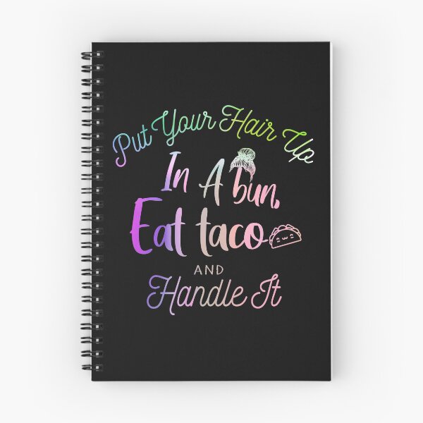Item preview, Put Your Hair Up In A Bun, Eat Taco And Handle It. designed and sold by Amirebdesign.