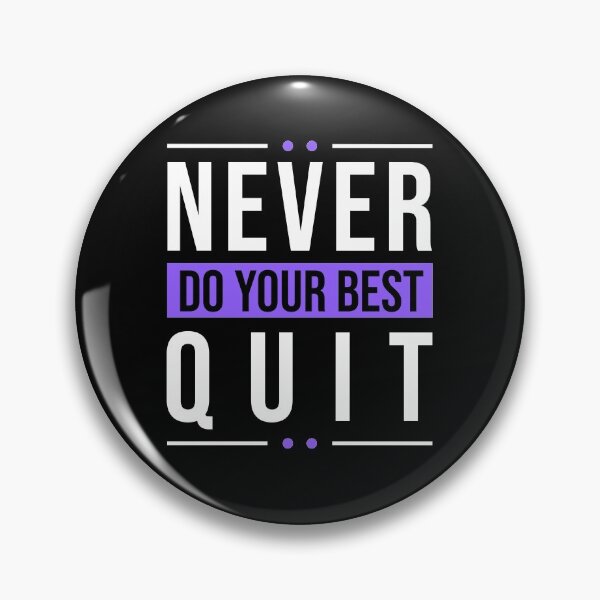 Item preview, Never Quit | Do Your Best designed and sold by MadrigueraSM-.