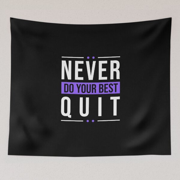 Item preview, Never Quit | Do Your Best designed and sold by MadrigueraSM-.