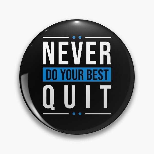 Item preview, Never Quit | Do Your Best designed and sold by MadrigueraSM-.