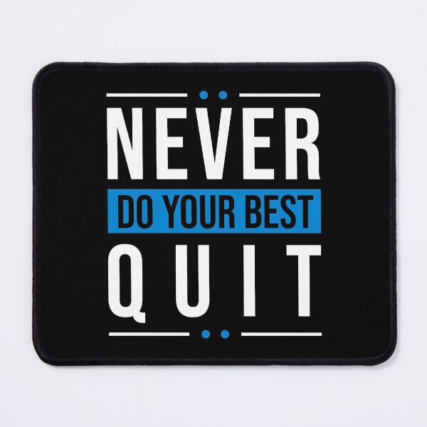 Item preview, Never Quit | Do Your Best designed and sold by MadrigueraSM-.