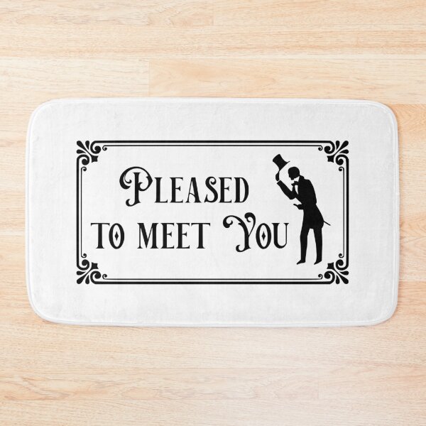 Item preview, Pleased To Meet You designed and sold by sirglennbo.