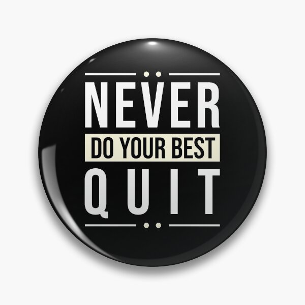 Item preview, Never Quit | Do Your Best designed and sold by MadrigueraSM-.
