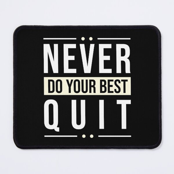 Item preview, Never Quit | Do Your Best designed and sold by MadrigueraSM-.