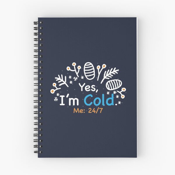 Item preview, Yes I'm Cold - Me 24 7 - funny always freezing designed and sold by NawalMagdy.