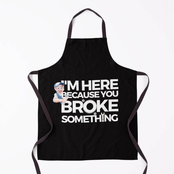 Item preview, i am here because you broke something designed and sold by liamstyle.