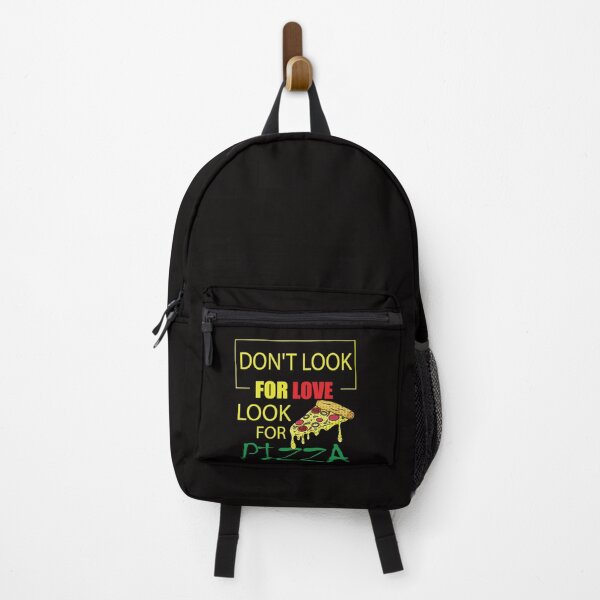 Item preview, Don't Look For Love Look For Pizza, Funny Pizza 2001 - 2022 designed and sold by MORADRIF.