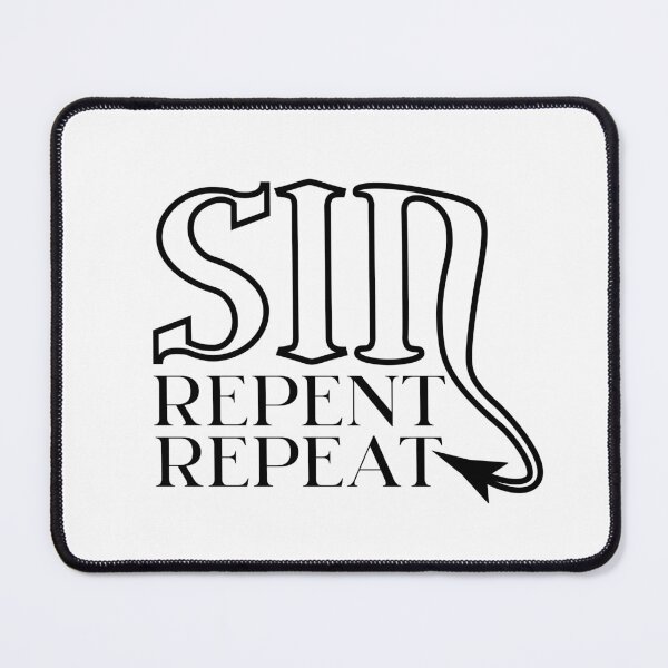 Item preview, SIN REPENT REPEAT - wicked design in black for those who love the naughty side of life designed and sold by MintGubbins.