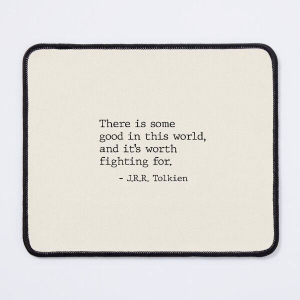 Item preview, Tolkien Quote There Is Some Good In This World designed and sold by AriMakesArtShop.