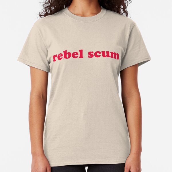 rebel scum Classic T-Shirt