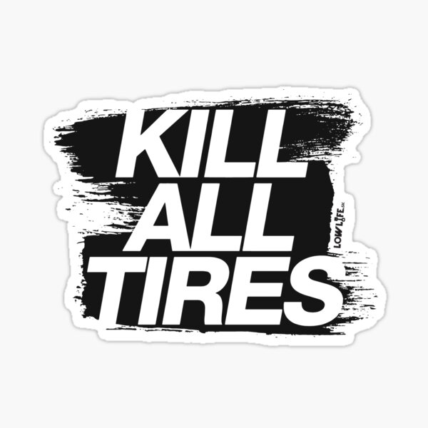 Töte alle Reifen Sticker