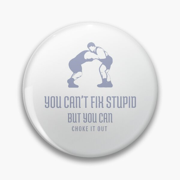 Item preview, You Can't Fix Stupid designed and sold by spokoandstuff.