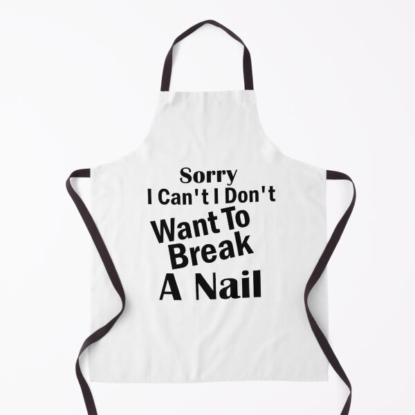 Item preview, Women's Sorry I Can't I Don't Want To Break A Nail, manicure sarcasm, nail polish designed and sold by adjamine.