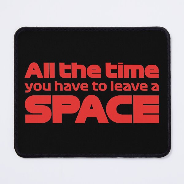 Item preview, All the time you have to leave a SPACE designed and sold by F440.