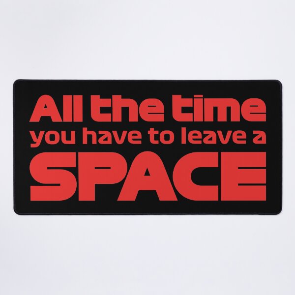 Item preview, All the time you have to leave a SPACE designed and sold by F440.