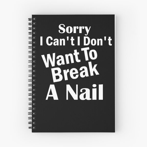 Item preview, Women's Sorry I Can't I Don't Want To Break A Nail, manicure sarcasm, nail polish designed and sold by adjamine.