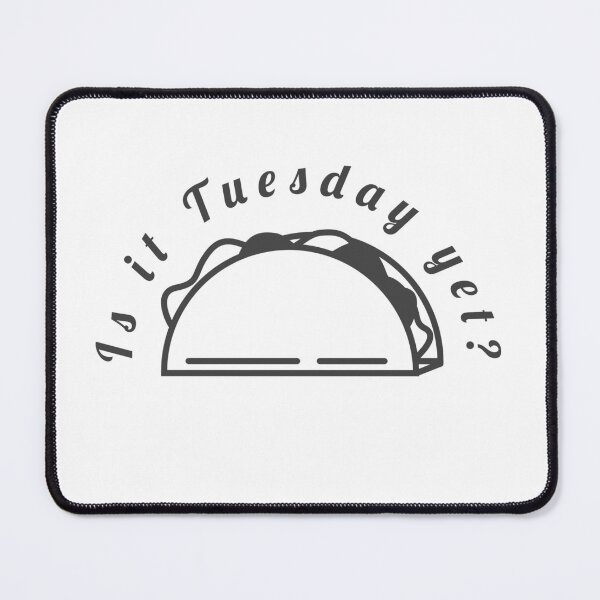 Item preview, Is It Tuesday Yet? designed and sold by Lisa Thomas.
