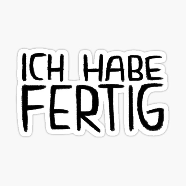 Artikel-Vorschau von Ich Habe Fertig, Lustiger Handwerker Spruch, designt und verkauft von badlydrawnbabe.