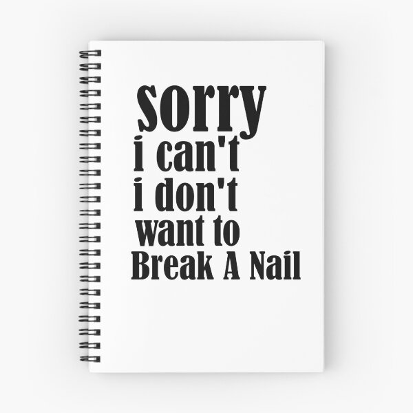 Item preview, Copy of Women's Sorry I Can't I Don't Want To Break A Nail, manicure sarcasm, nail polish designed and sold by adjamine.