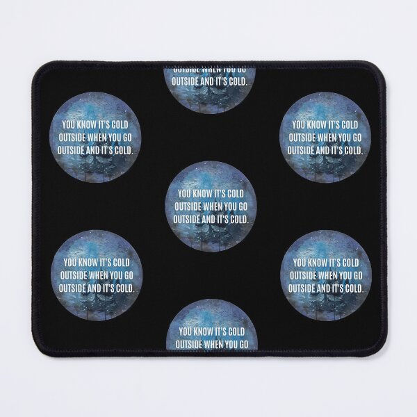 Item preview, Funny You Know It's Cold Outside When You Go Outside and It's Cold Humorous Hate Winter designed and sold by Purple Fern Art.