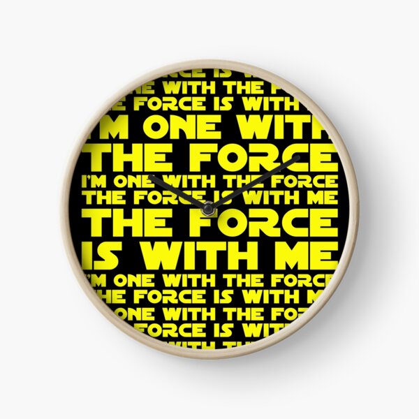 The Force is with me and I am one with the Force Clock