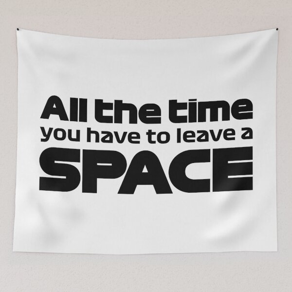 Item preview, All the time you have to leave a SPACE designed and sold by F440.