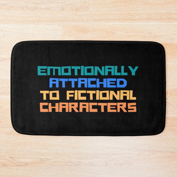 Item preview, Emotionally Attached to Fictional Characters designed and sold by VAHPROD.