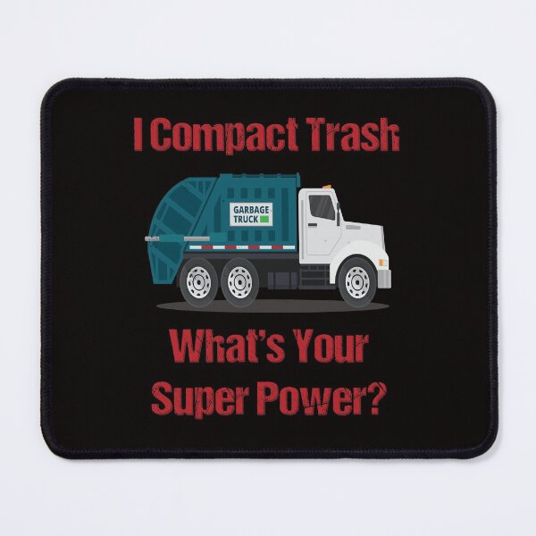 Item preview, Garbage Truck I Compact Trash What's Your Super Power? designed and sold by fantasticdesign.