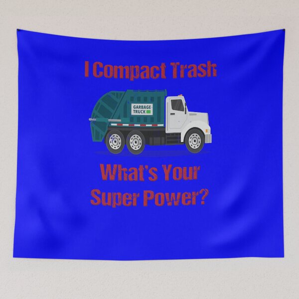 Item preview, Garbage Truck I Compact Trash What's Your Super Power? designed and sold by fantasticdesign.