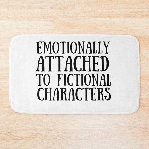 Item preview, Emotionally Attached to Fictional Characters designed and sold by VAHPROD.